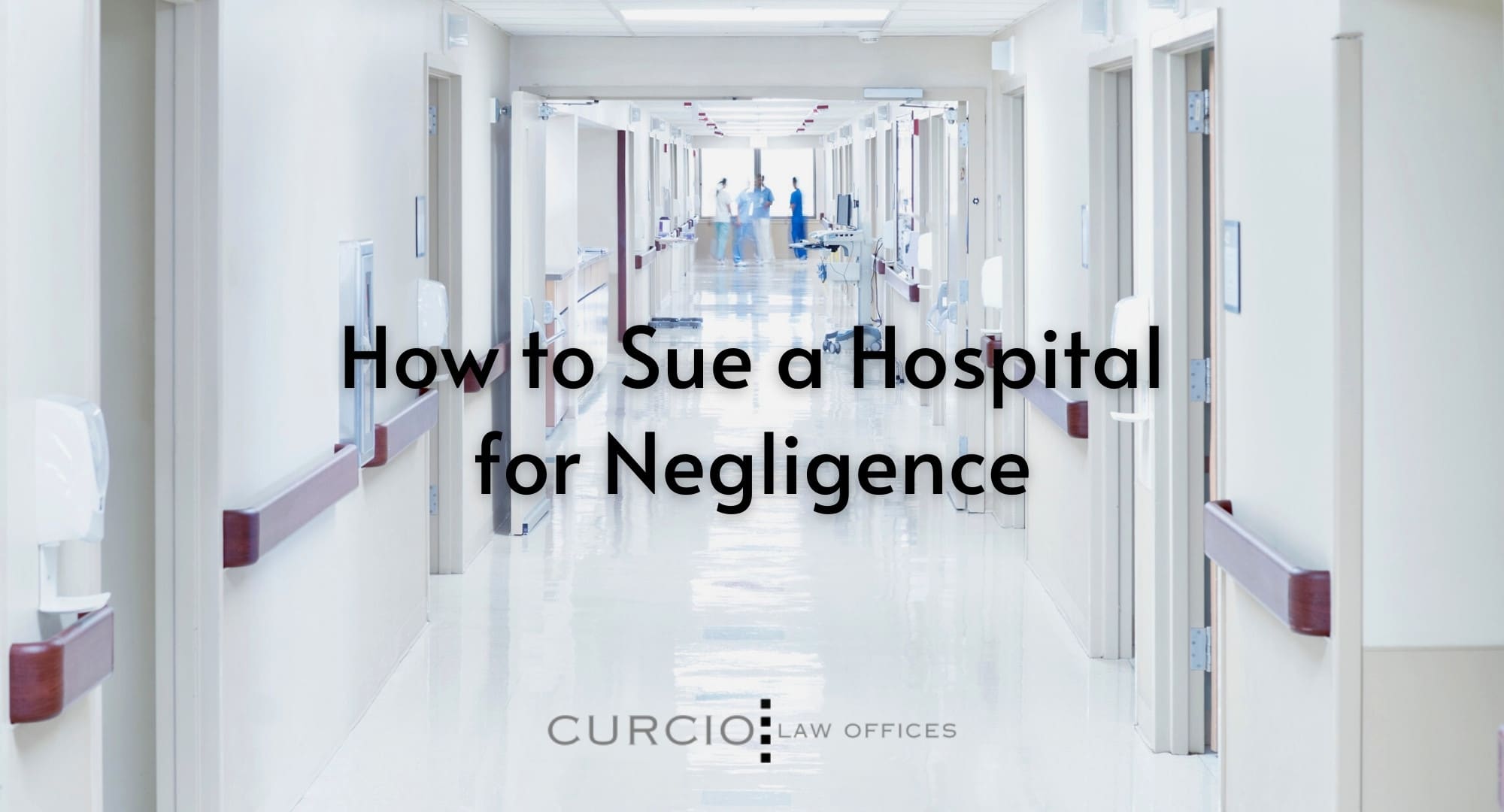 How to Sue a Hospital for Negligence | Chicago Personal Injury Law