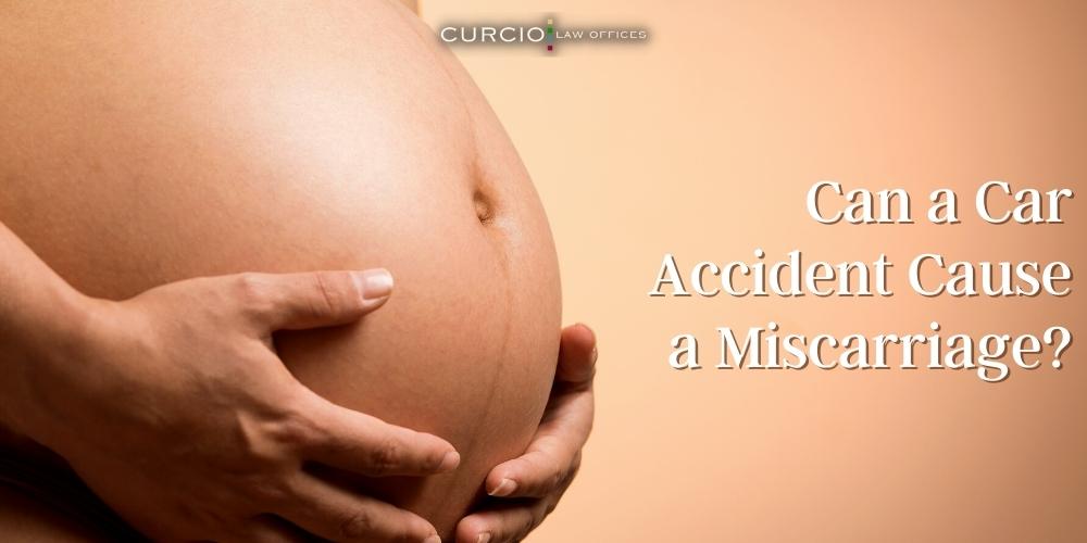 Can a Car Accident Cause a Miscarriage